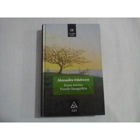  Scene  istorice / Pseudo-kinegetikos  (seria Mari scriitori romani)  -  AL.  ODOBESCU    